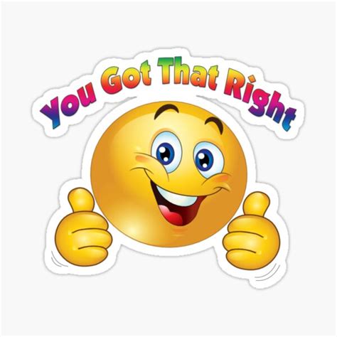 You Got That Right Sticker For Sale By Smstees Redbubble