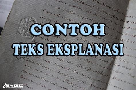 15 Contoh Teks Eksplanasi (Terlengkap), Pengertian, Ciri-ciri, dan Struktur