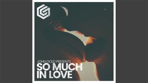 so much in love extended mix youtube