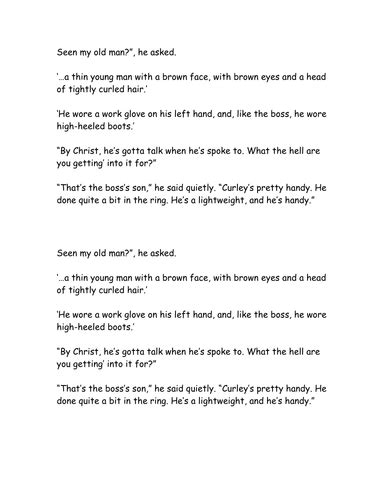 A huge man, shapeless of face, with large pale eyes, with wide sloping shoulders, description of lennie small, pg 4. Mice and men; quote analysis of Curley | Teaching Resources