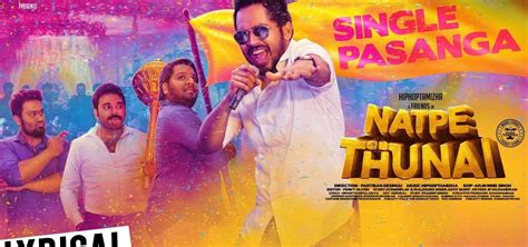 Tuticorin #thoothukudi glory to jesus idhu engal india song: Single Pasanga Song Lyrics In Natpe Thunai Movie - Divi ...