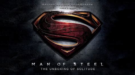 Man Of Steel Soundtrack Limited Deluxe Edition The Unboxing Of