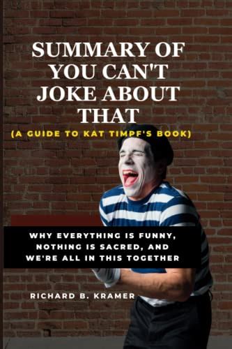 summary and analysis of you can t joke about that a guide to kat timpf s book why everything