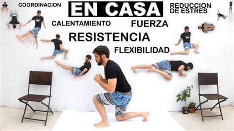 Rutina En Casa Sin Equipo Resistencia Fuerza Flexibilidad Youtube