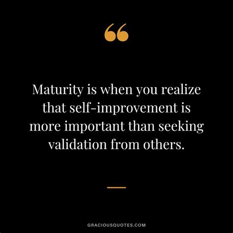 72 Inspirational Quotes About Maturity Self Respect