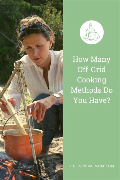 Methods To Cook Off Grid Without Power Theworldofsurvival Com