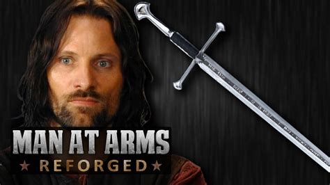 Aragorns Narsil Andúril Lord Of The Rings Man At Arms Reforged