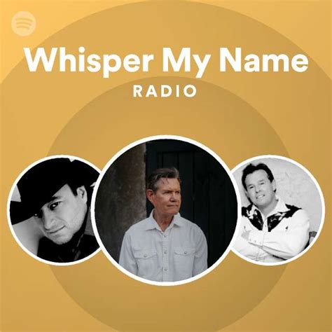 Whisper My Name Radio Playlist By Spotify Spotify