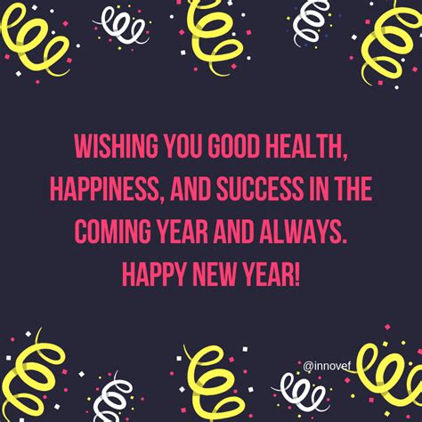 Wishing You Good Health Happiness And Success In The Coming Year And Always Happy New Year