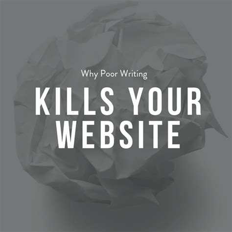 Why Poor Writing Kills Your Website Writing Digital Marketing Website