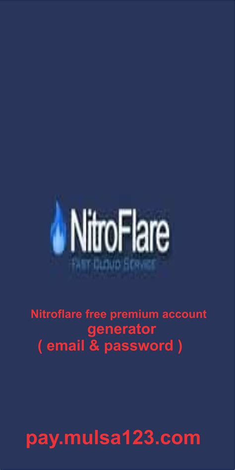 Nitroflare Free Premium Account Generator Email And Password In 2021