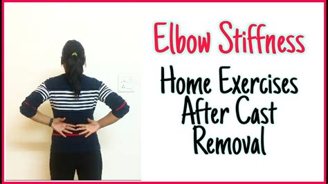 Elbow Stiffness Exercises For Kids After Cast Removal Supracondylar