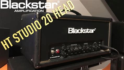 Blackstar Ht Studio 20 Head Youtube