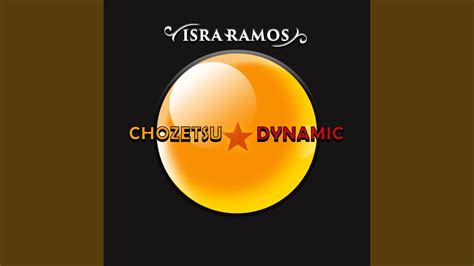 Chozetsu Dynamic Español Youtube