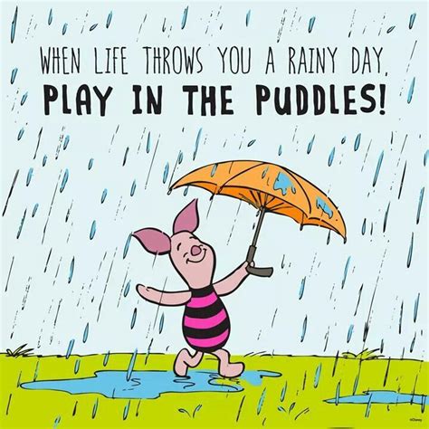 When Life Throws You A Rainy Day Play In The Puddles Thedailyquotes