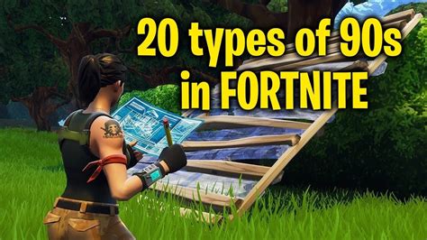 20 Types Of 90s In Fortnite All Types Of 90s Part 1 Youtube