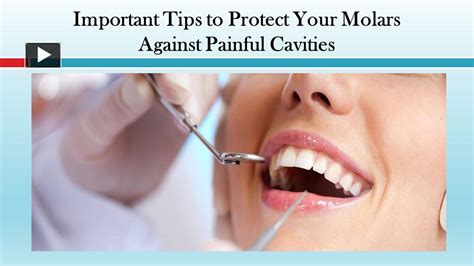 Ppt Important Tips To Protect Your Molars Against Painful Cavities