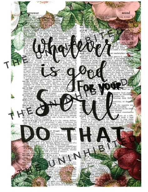 Whatever Is Good For Your Soul Do That Quote Floral Etsy