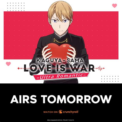 Crunchyroll AnimeNextLevel On Twitter Kaguya Sama Love Is War Ultra Romantic Airs TOMORROW
