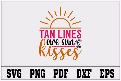 Tan Lines Are Sun Kisses Svg Design Graphic By Apon Design Store · Creative Fabrica