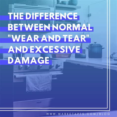 The Difference Between Normal Wear And Tear And Excessive Damage