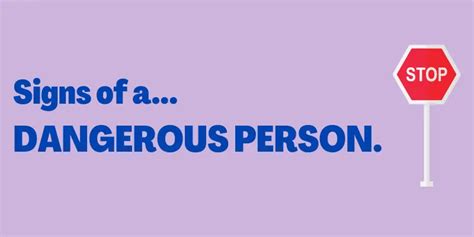 13 Warning Signs Of A Dangerous Person • Signs You Are