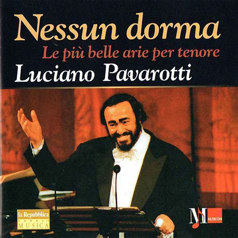 'nessun dorma' an aria from puccini's turandot became an overnight sensation in 1990 thanks to the bbc. Luciano Pavarotti - Nessun Dorma (CD, Compilation) | Discogs