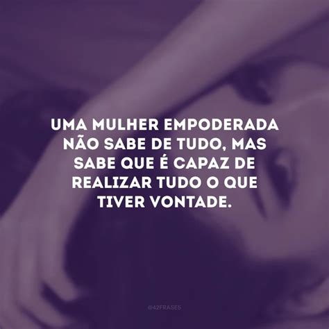 65 frases de mulher empoderada para mostrar o tamanho da sua força