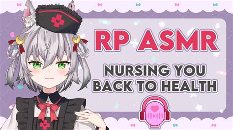 【rp Asmr】nursing You Back To Health 💖💖 Youtube