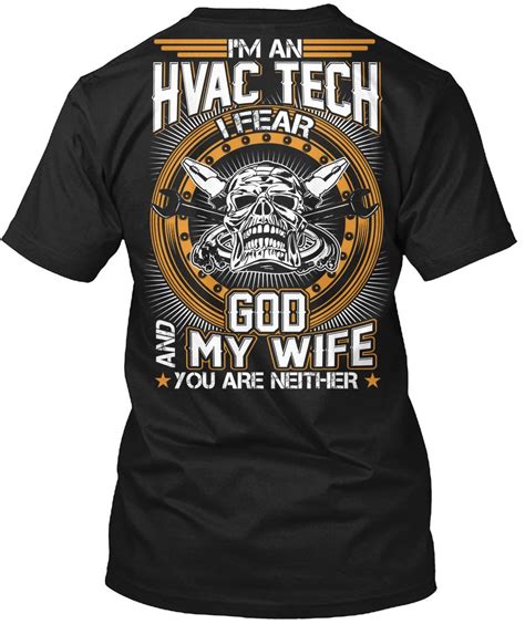 Hvac Tech Tshirt I Am An Hvac Tech I Fear God And My Wife Hvac Tech Tshirt For Men Hvac Hacks