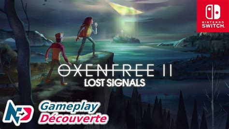 Oxenfree Ii Lost Signals Nintendo Switch Gameplay Fr Youtube