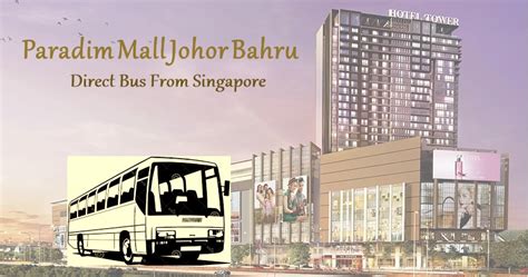 Free shuttle bus to kelana jaya lrt which can easily access to city centre such as klcc. Direct Bus From Singapore to Paradigm Mall Johor Bahru ...