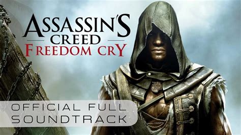 Assassin S Creed Black Flag Freedom Cry United Track Youtube
