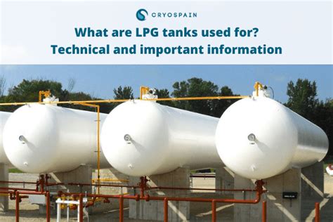 What Are Lpg Tanks Used For Technical And Important Information