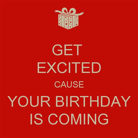 Your Birthday Is Coming Soon Quotes Shortquotescc