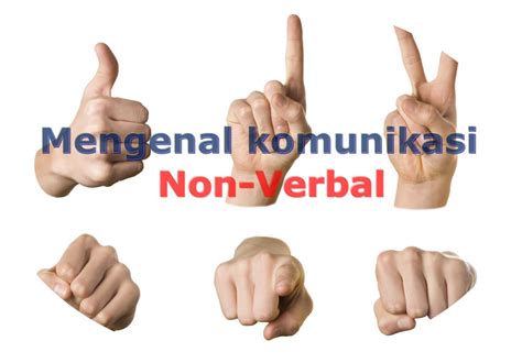 Definisi Dan Contoh Komunikasi Verbal Dan Non Verbal Helenaaddmoon Riset