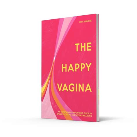 Signed Copy Of The Happy Vagina An Entertaining Empowering Guide To