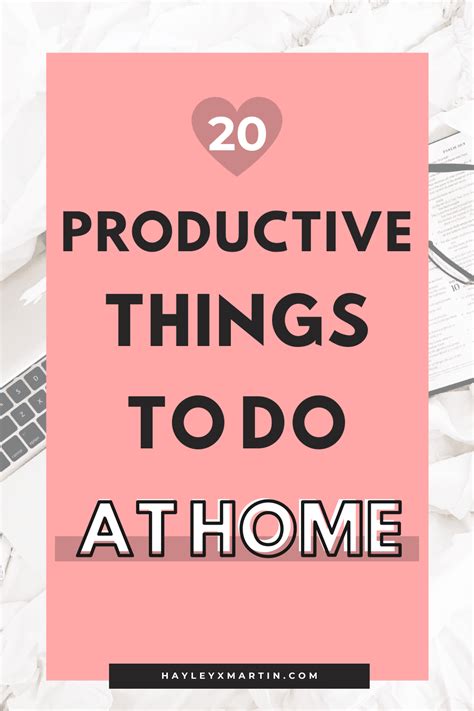 20 Productive Things To Do At Home C Hayleyxmartin Hayleyxmartin