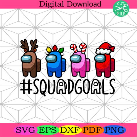 Among Us Squad Goals Christmas Svg By Bestsvgtrendy On Zibbet