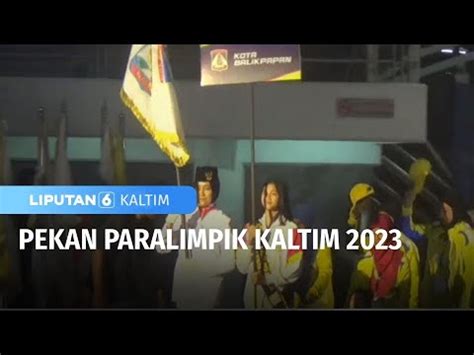 Pekan Paralimpik KALTIM 2023 Liputan 6 KALTIM YouTube