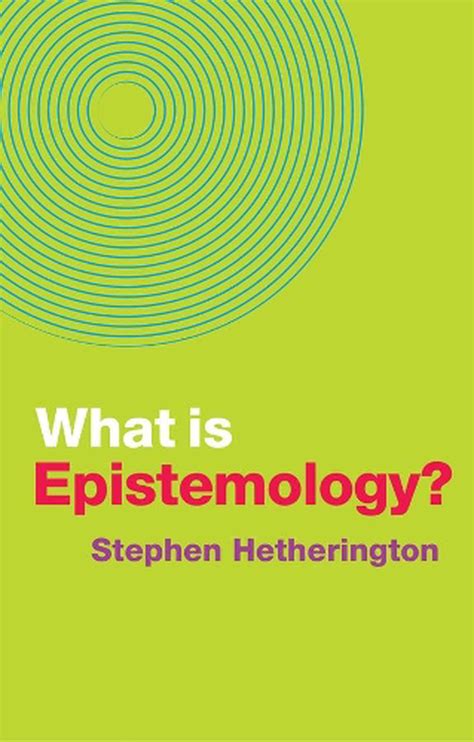 What Is Epistemology By Stephen Hetherington Hardcover Book Free