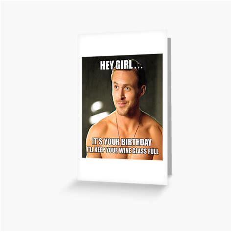 Hey Girl Ryan Gosling Meme Greeting Card For Sale By Kmarie98 Redbubble