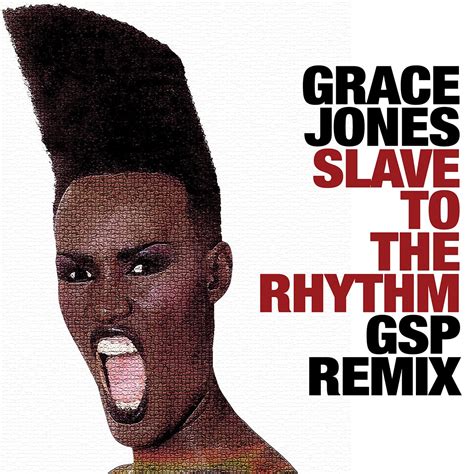 Grace Jones Slave To The Rhythm Gsp Remix Free Download By Gsp Free