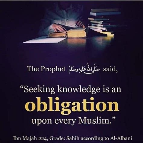 Seeking Knowledge Is An Obligation Upon Every Muslim Islamic Quotes