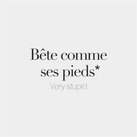 French Words — *Literal meaning: Dumb as one’s feet. | Basic french ...