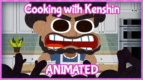 Coryxkenshin Animated Cooking With Kenshin Youtube