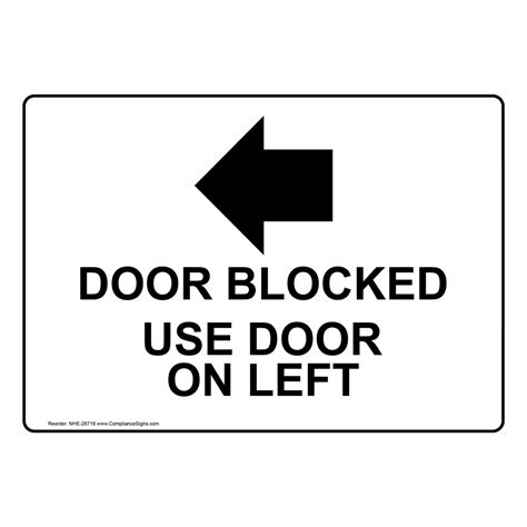 Door Blocked Use Door On Left Left Arrow Sign With Symbol Nhe 28718