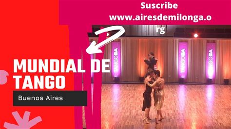 Mundial De Tango 2021 Semifinal Pista Mas Videos En Airesdemilonga Org Youtube