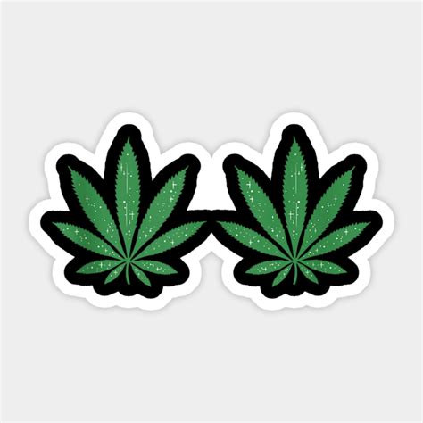Weed Green Boobs Bra 420 Cannabis Leaves Stoner Girl T Weed Green Boobs Cannabis Leaves