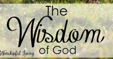 The Wisdom Of God Worshipful Living